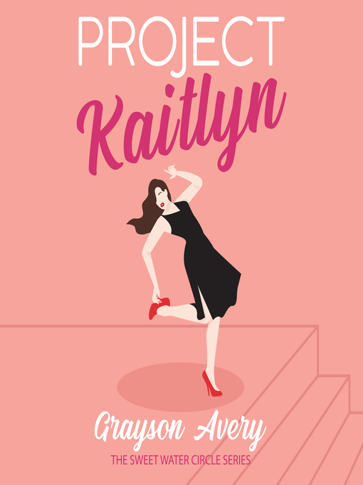 Title details for Project Kaitlyn by Grayson Avery - Available